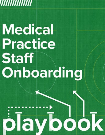 Medical Practice Staff Onboarding Playbook