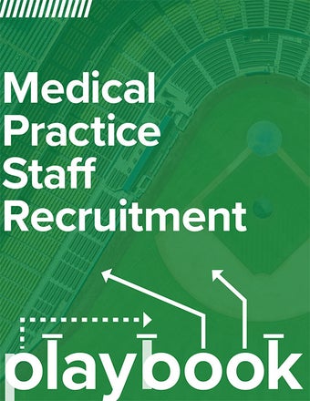 Medical Practice Staff Recruitment Playbook